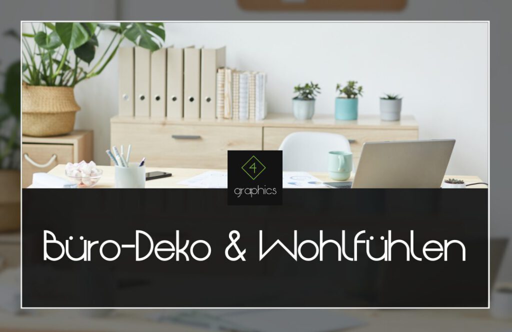4graphics Shop - Büro-Deko & Wohlfühlen