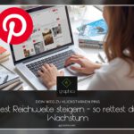 Pinterest Reichweite steigern – so rettest du dein Wachstum