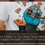 Creative Market für Etsy Seller: Design Ressourcen für digitale Produkte und Print-on-Demand